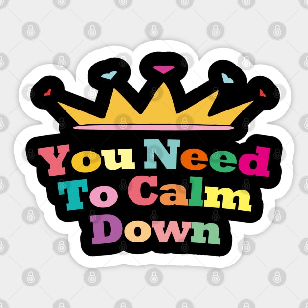 You Need To Calm Down. Sticker by EunsooLee